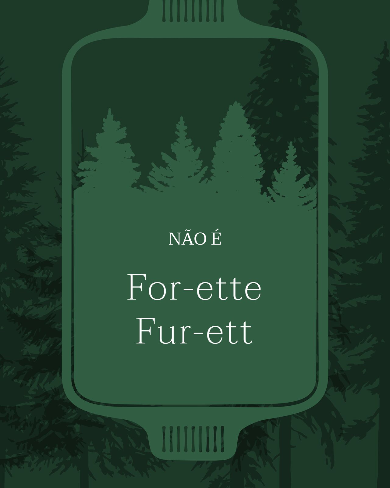 Forêt — Foh-reh, rhymes with Soirée